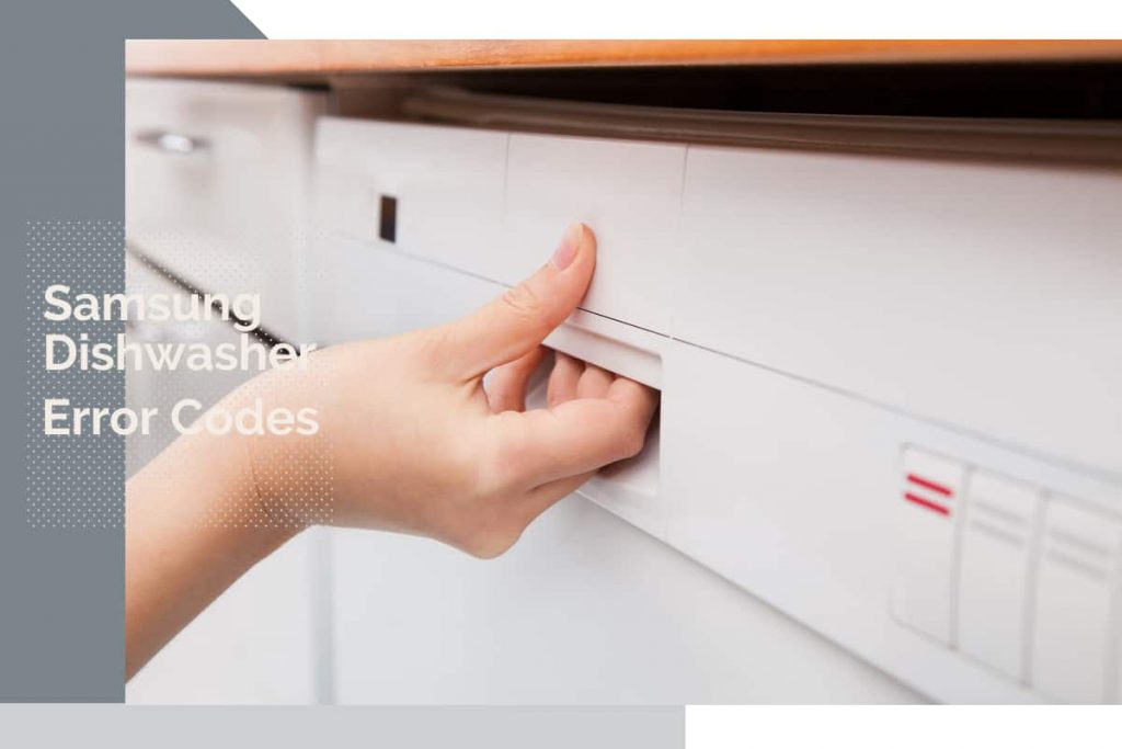 Samsung Dishwasher Error Codes Tips and Tricks for Easy