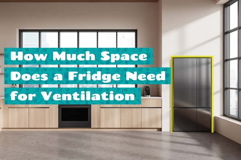 How Much Space Does A Fridge Need