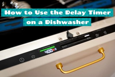 How to Use the Delay Timer on a Dishwasher