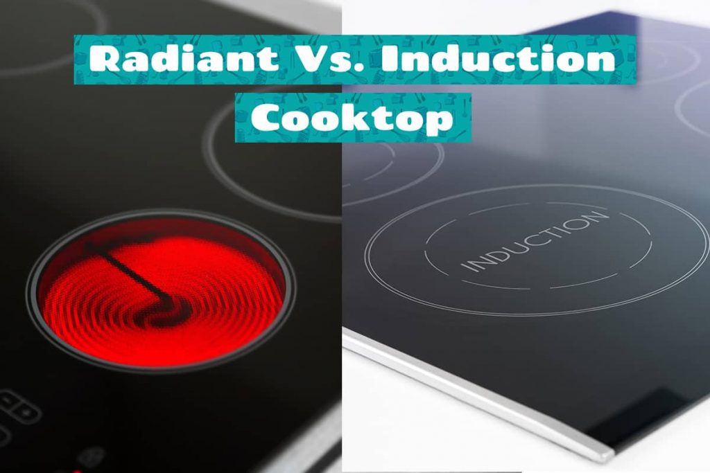 Radiant Vs. Induction Cooktop Which Should You Choose? HowdyKitchen