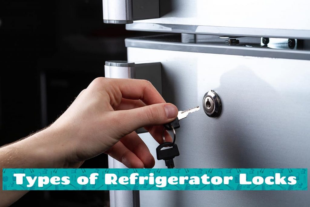 5 Types of Refrigerator Locks HowdyKitchen