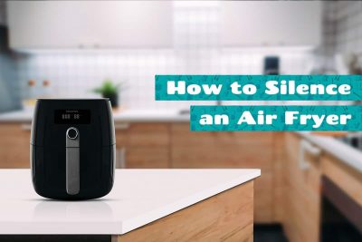 How to Silence an Air Fryer