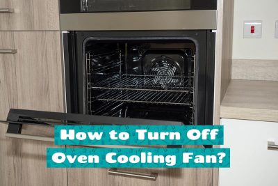 How to Turn Off Oven Cooling Fan