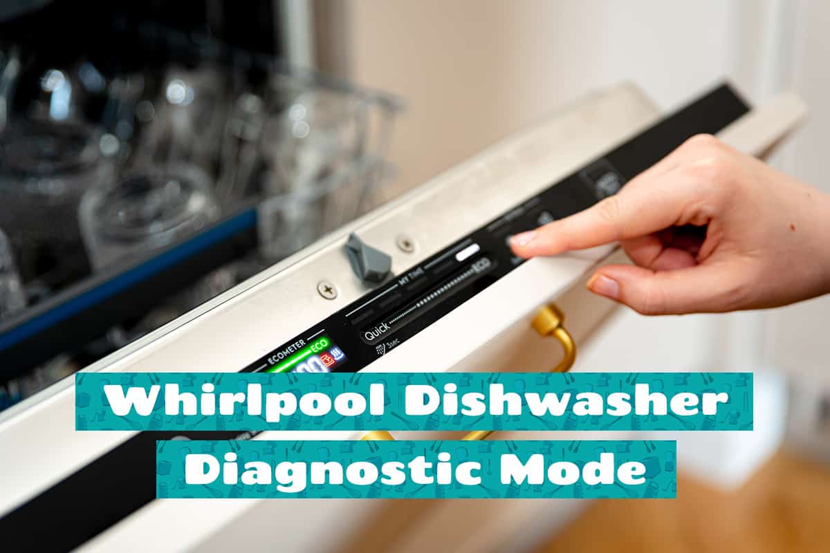 Whirlpool Dishwasher Diagnostic Mode